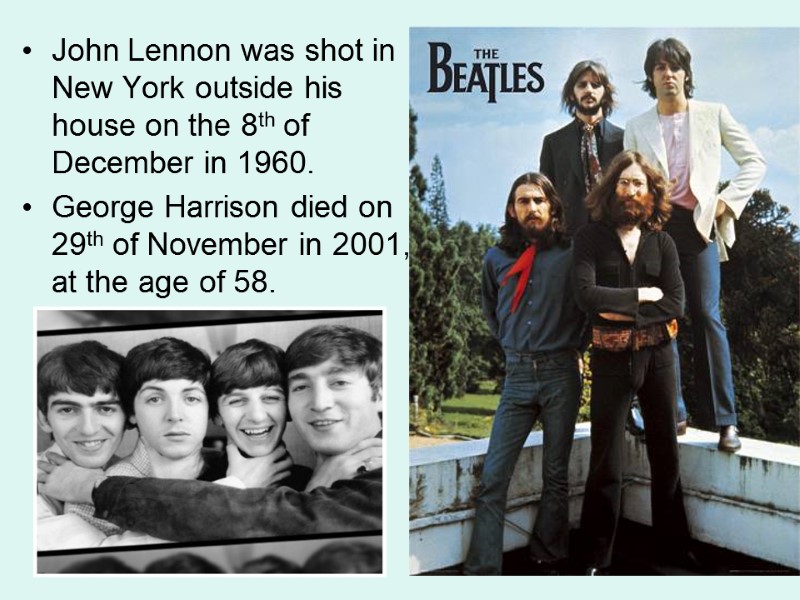 John Lennon was shot in New York outside his house on the 8th of